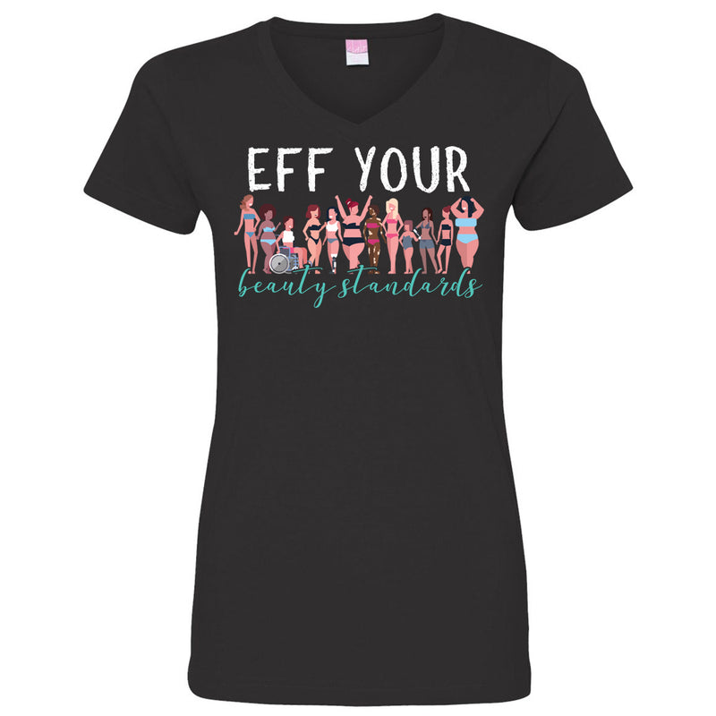 Eff Your Beauty Standards Ladies V-Neck Tshirt