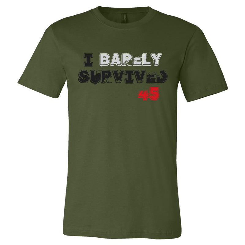 Barely Survived 45 Tshirt- Made & Decorated in USA
